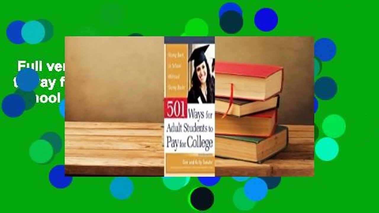 Full Version 501 Ways For Adult Students To Pay For College Going Back