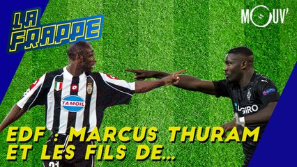 EDF : Marcus Thuram et les fils de...