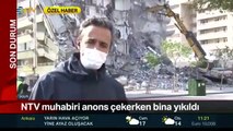 NTV muhabiri Özden Erkuş, yıkım çalışmalarına ilişkin haberde anons geçerken, arkasındaki bina bir anda yıkıldı