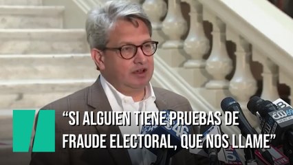 "Si alguien tiene pruebas de fraude electoral, que nos llame"