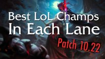 The Best LoL Champ in Each Lane - Patch 10.22