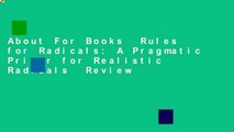 About For Books  Rules for Radicals: A Pragmatic Primer for Realistic Radicals  Review