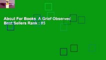 About For Books  A Grief Observed  Best Sellers Rank : #5
