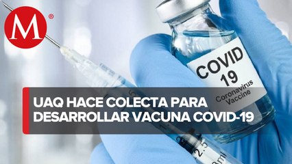 Universidad de Querétaro hace colecta para desarrollar vacuna contra covid-19