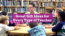 Great Gift Ideas for Every Type of Teacher