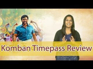 Komban Review | Timepass Review | Karthik,Lakshmi Menon,Thambi Ramaiah,Rajkiran