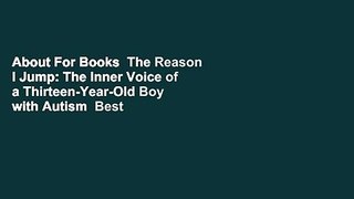 About For Books  The Reason I Jump: The Inner Voice of a Thirteen-Year-Old Boy with Autism  Best