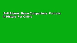 Full E-book  Brave Companions: Portraits in History  For Online