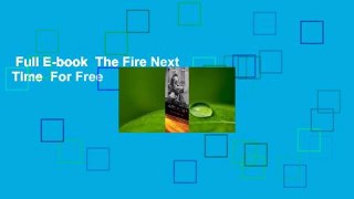 Full E-book  The Fire Next Time  For Free
