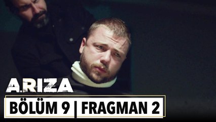 Arıza 9. Bölüm 2. Fragman
