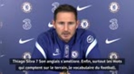 Chelsea - Lampard : "Thiago Silva ? Son anglais s'améliore"