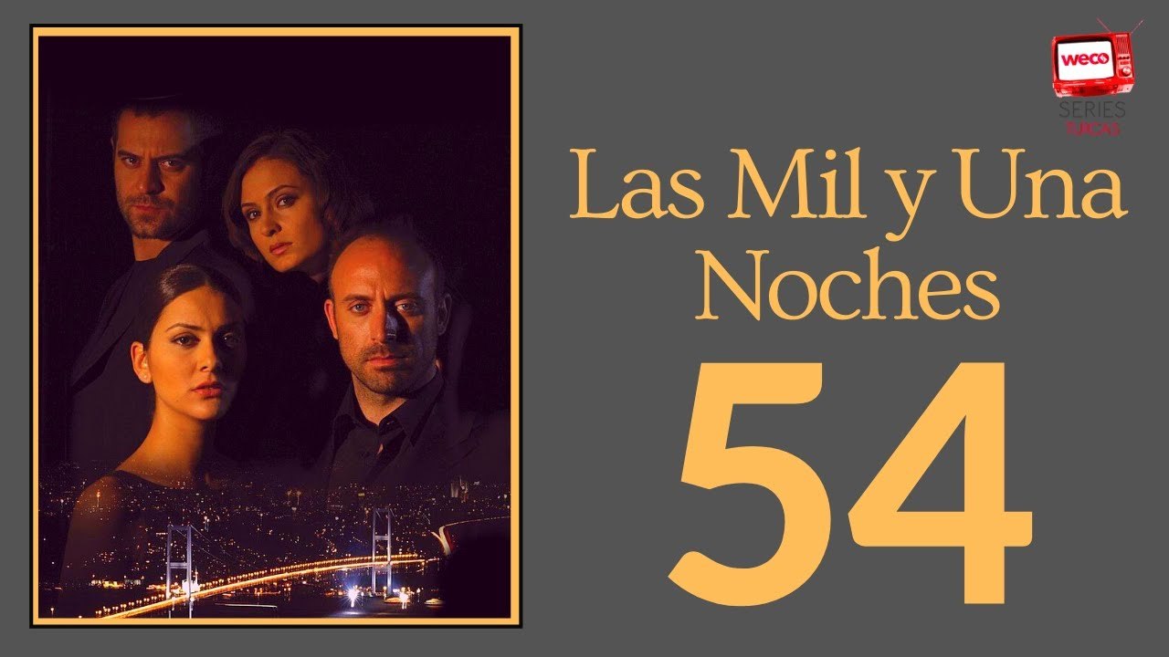 Las Mil Y Una Noches Cap 54