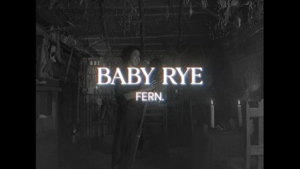 Fern. - Baby Rye