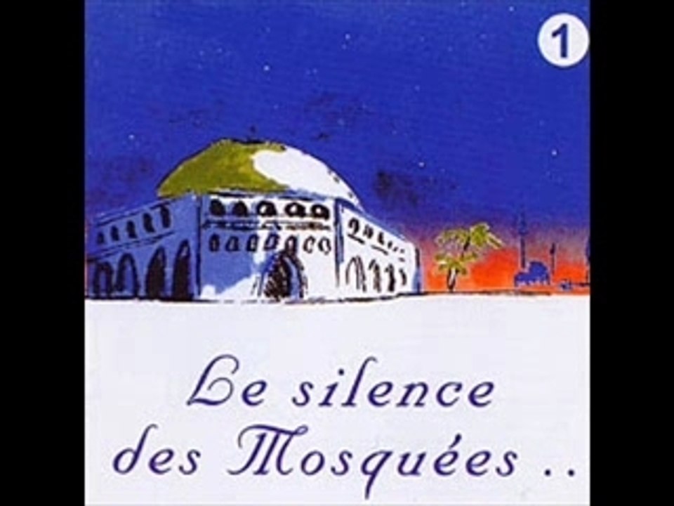 Video Le silence des mosquées - ...........