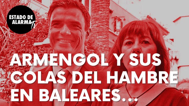 Estas son las colas del hambre de la socialista Armengol en Baleares