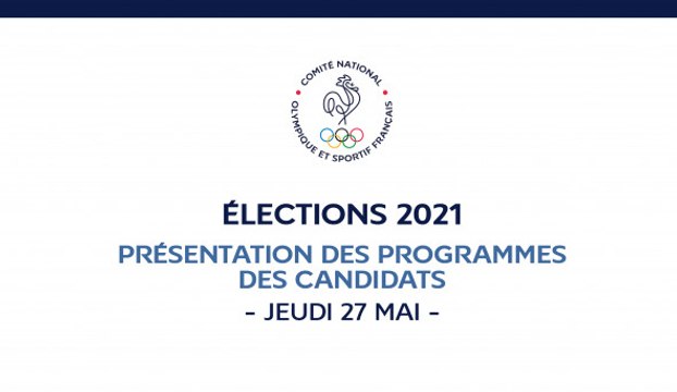 Présentation des programmes des candidats à la présidence du CNOSF - 27 mai 2021