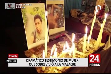 El testimonio de mujer que sobrevivió al atentado terrorista en el Vraem