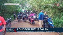 Hujan Deras Sebabkan Longsor Tutup Akses Jalan