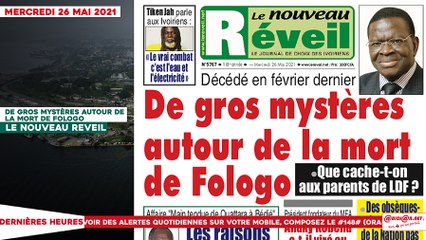 Le titrologue du Mercredi 26 Mai 2021/ Décédé en février dernier, de gros mystères autour de la mort de Fologo