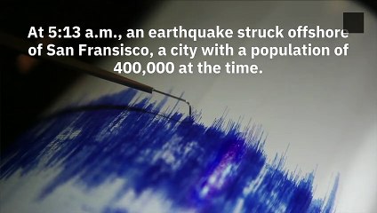 The Day The Great San Francisco Earthquake Hit