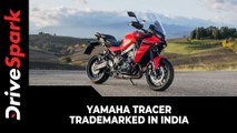 Yamaha Tracer Trademarked In India | Is The Yamaha Tracer 700 Coming To India?
