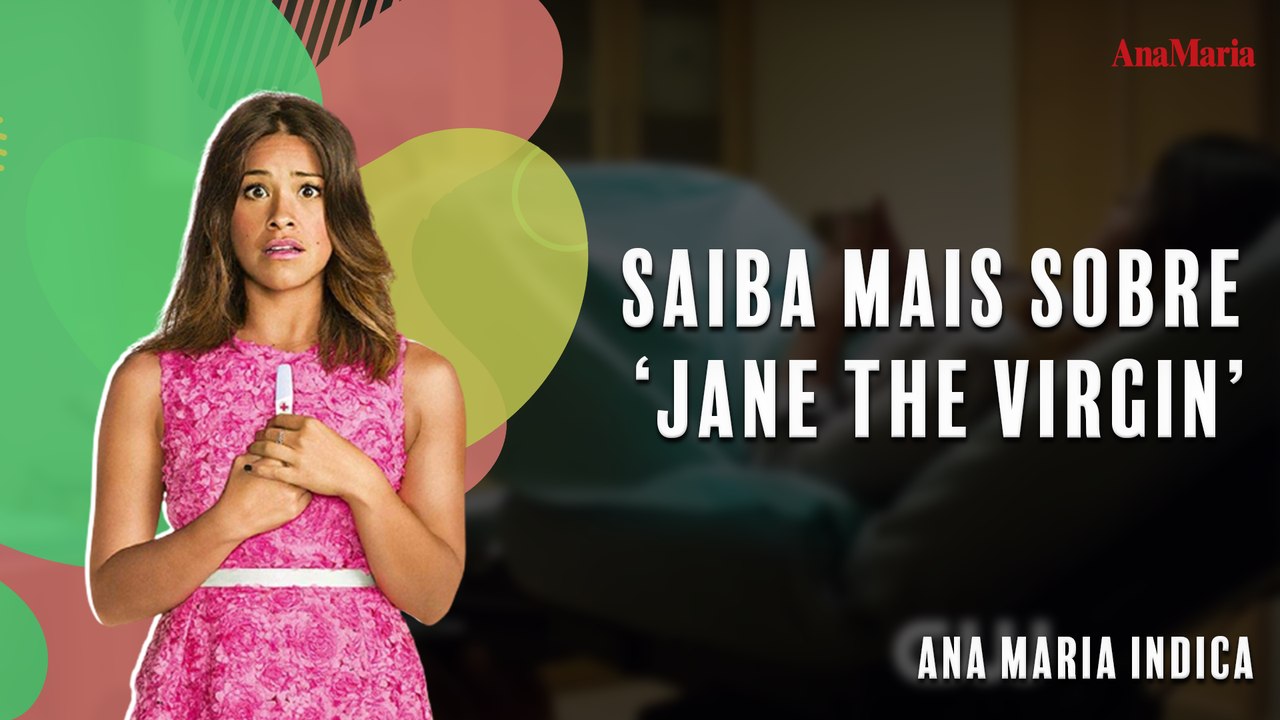 SAIBA MAIS SOBRE ‘JANE THE VIRGIN’