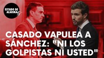 Pablo Casado vapulea a Pedro Sánchez en el Congreso con esta dura intervención: “Ni los golpistas ni usted”