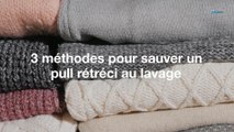 3 méthodes pour sauver un pull rétréci au lavage