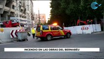 Incendio en las obras del Bernabéu