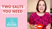 The Only 2 Salts You Need In the Kitchen | Cooking Salts and How to Use Them | Real Simple