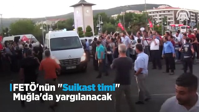 Fetullahçı vatan hainleri Muğla'da yargılanacak!