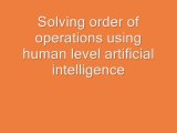 Solving order of operations using human level artificial intelligence