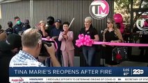 Tina Marie's reopens after fire