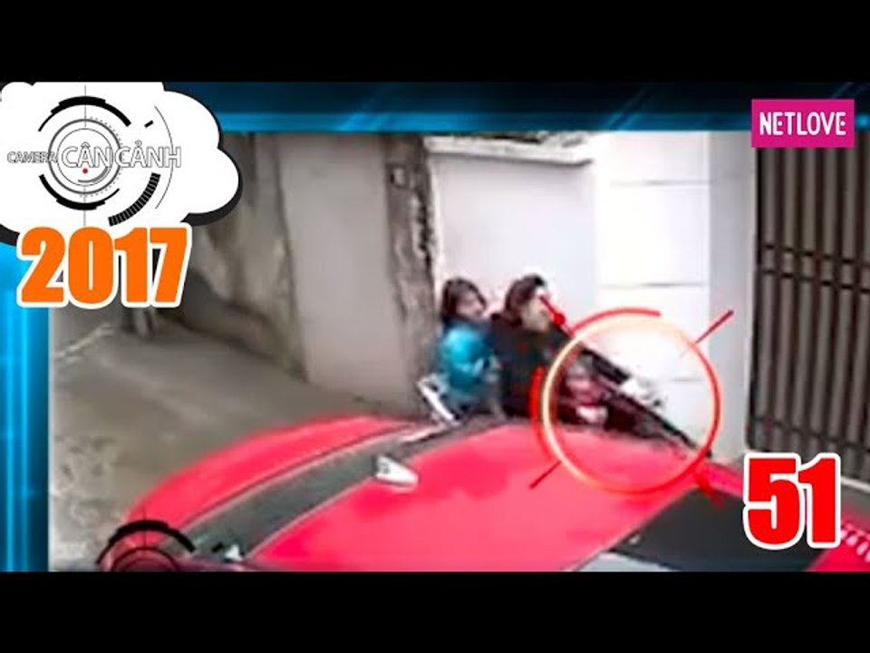 Camera Cận Cảnh 2017 - Tập 51: Mở cửa xe gây tai nạn