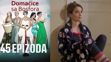 Domaćice sa Bosfora - 45 Epizoda