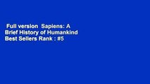 Full version  Sapiens: A Brief History of Humankind  Best Sellers Rank : #5