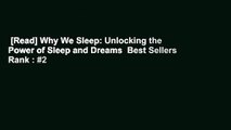 [Read] Why We Sleep: Unlocking the Power of Sleep and Dreams  Best Sellers Rank : #2