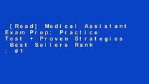 [Read] Medical Assistant Exam Prep: Practice Test   Proven Strategies  Best Sellers Rank : #1