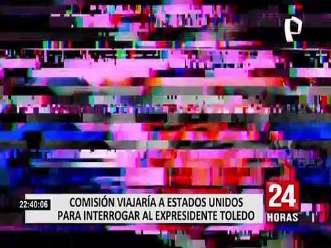 Toledo será interrogado por Comisión Especial del Congreso en Estados Unidos