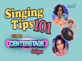 Centerstage: Singing Tips 101 with the 'Centerstage' judges | Online Exclusives