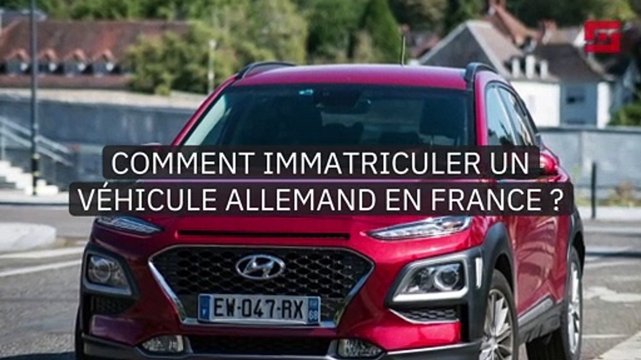 Comment immatriculer un véhicule allemand en France ?