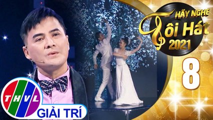 Hãy nghe tôi hát Mùa 5 - Tập 8: Thôi em hãy về đi - Chế Thanh