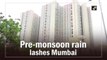 Pre-monsoon rain lashes Mumbai