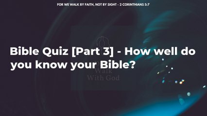 Bible Quiz Part 3 - How well do you know your Bible