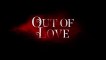Out of Love {2021} S02 EP04 -  Once A Cheater Always A Cheater