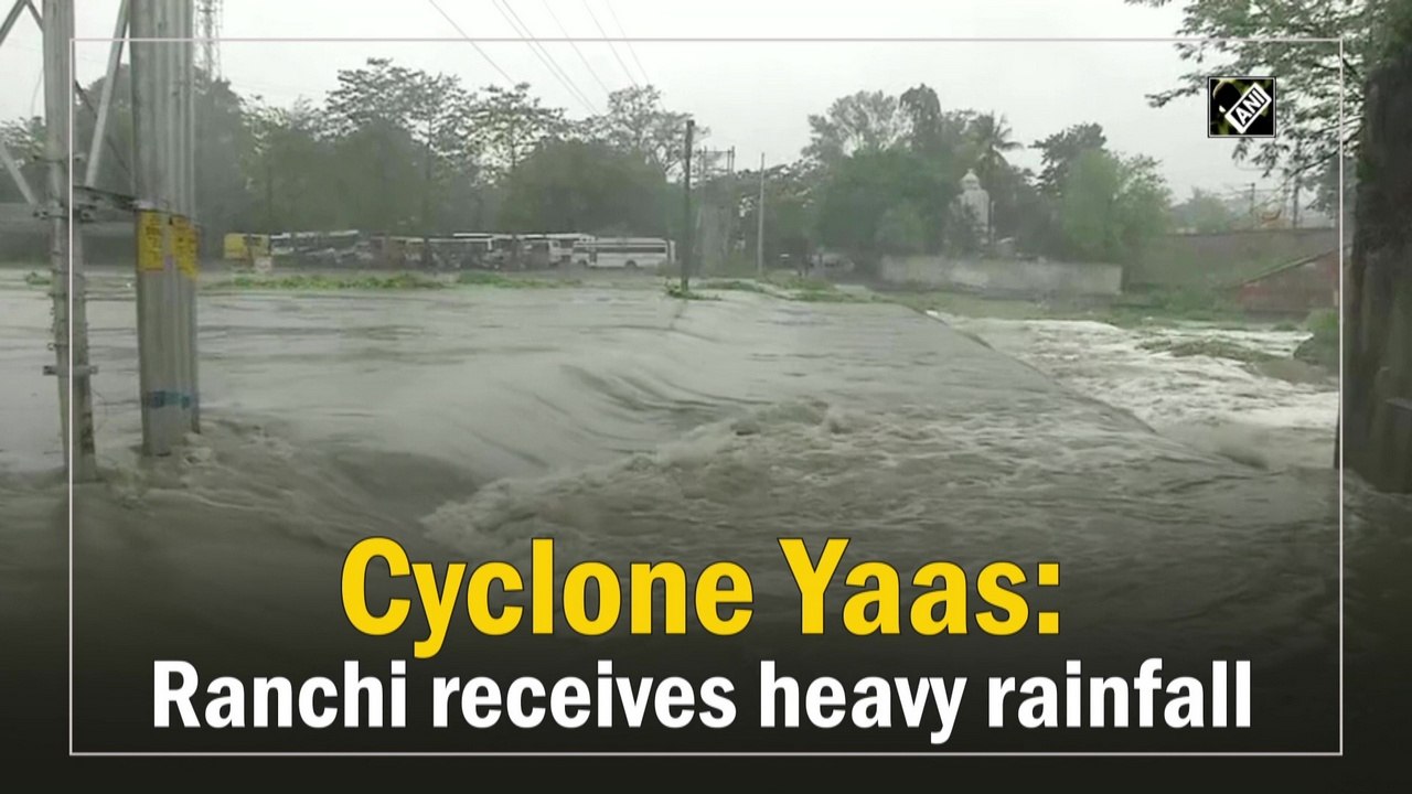Cyclone Yaas: Ranchi receives heavy rainfall