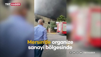 Mersin'de fabrika yangını