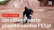 En Côte d’Ivoire, un village dépossédé de ses terres porte plainte contre l’Etat