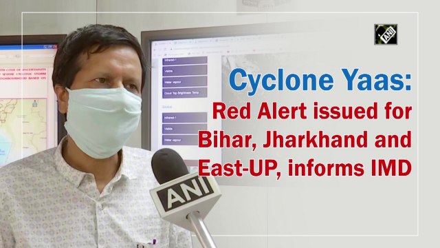 Cyclone Yaas: Red Alert issued for Bihar, Jharkhand and East-UP, informs IMD