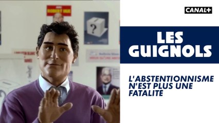 L'abstentionnisme n'est plus une fatalité - Les Guignols - CANAL+